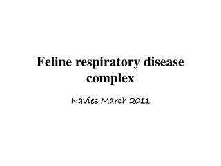 Feline respiratory disease complex