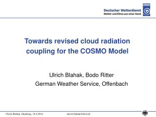 Towards revised cloud radiation coupling for the COSMO Model
