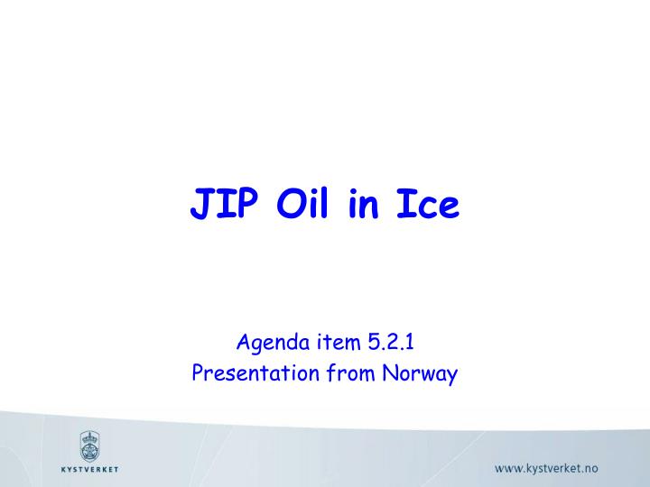 jip oil in ice