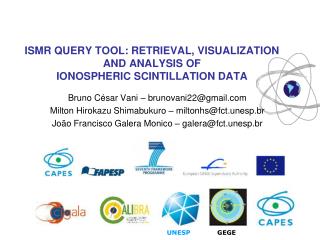 ISMR QUERY TOOL: RETRIEVAL, VISUALIZATION AND ANALYSIS OF IONOSPHERIC SCINTILLATION DATA