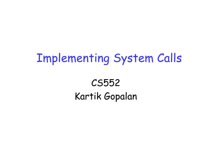 implementing system calls