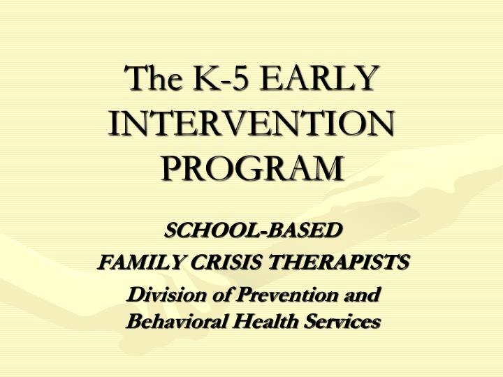 the k 5 early intervention program