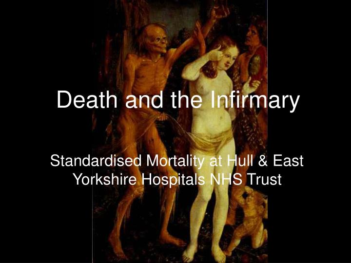 death and the infirmary