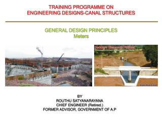TRAINING PROGRAMME ON ENGINEERING DESIGNS-CANAL STRUCTURES GENERAL DESIGN PRINCIPLES Meters