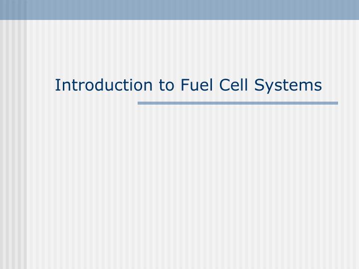 introduction to fuel cell systems