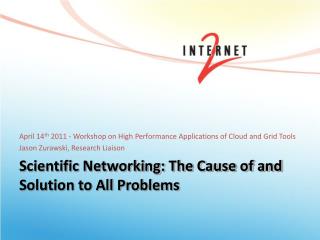 Scientific Networking: The Cause of and Solution to All Problems