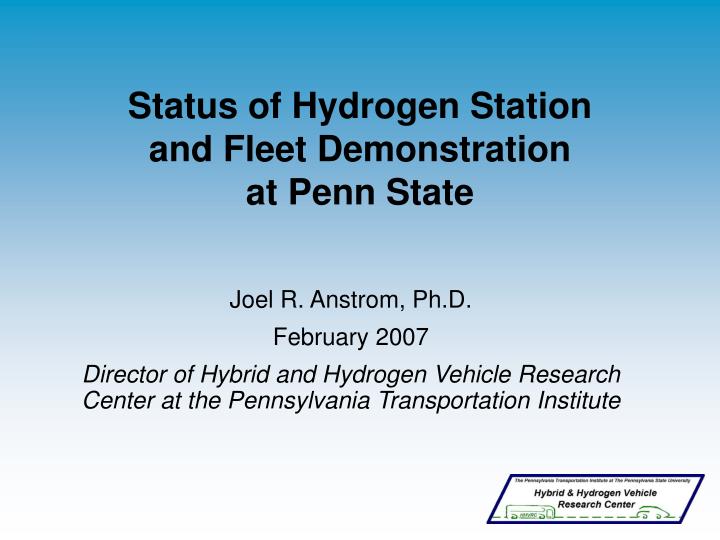 status of hydrogen station and fleet demonstration at penn state