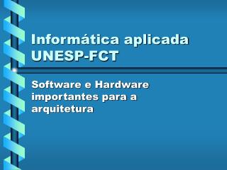 inform tica aplicada unesp fct