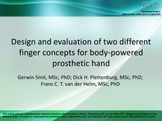 Design and evaluation of two different finger concepts for body-powered prosthetic hand