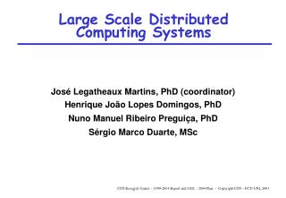 Large Scale Distributed Computing Systems