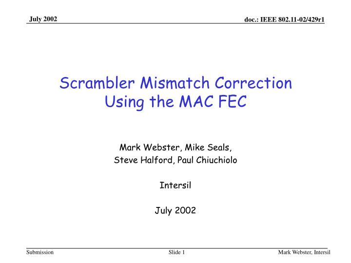 scrambler mismatch correction using the mac fec