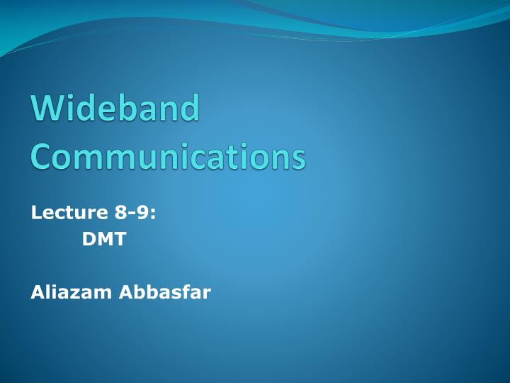 wideband communications