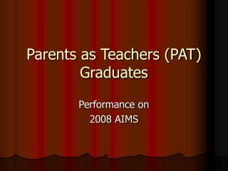 Parents as Teachers (PAT) Graduates