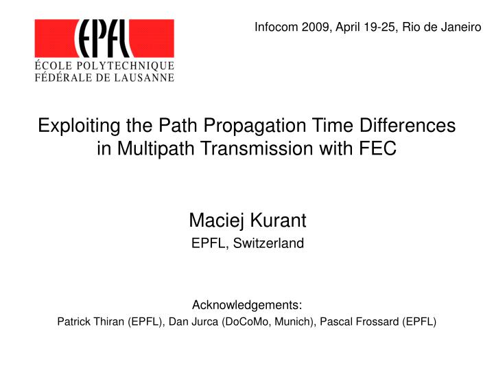 exploiting the path propagation time differences in multipath transmission with fec