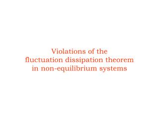 Violations of the fluctuation dissipation theorem in non-equilibrium systems