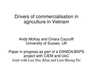 Drivers of commercialisation in agriculture in Vietnam Andy McKay and Chiara Cazzuffi