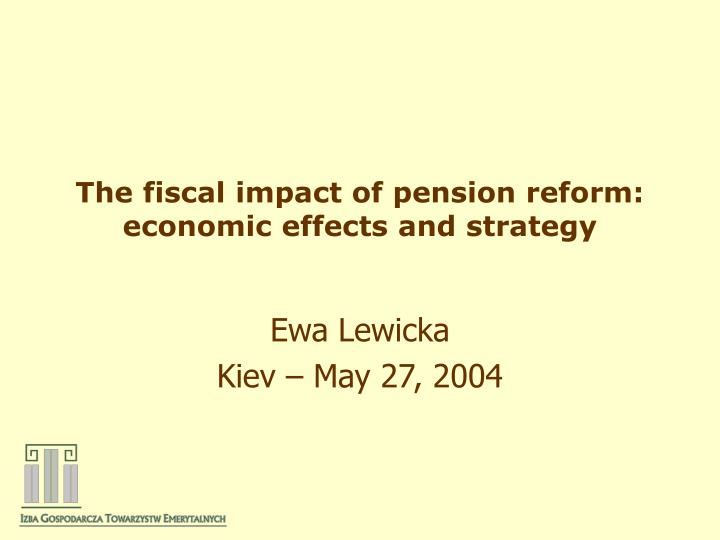 the fiscal impact of pension reform economic effects and strategy