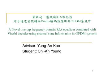 Advisor: Yung-An Kao Student: Chi-An Young