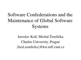Software Confederations and the Maintenance of Global Software Systems