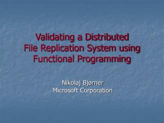 Validating a Distributed File Replication System using Functional Programming