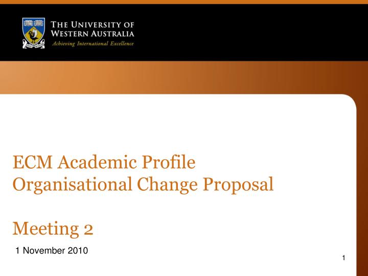 ecm academic profile organisational change proposal meeting 2