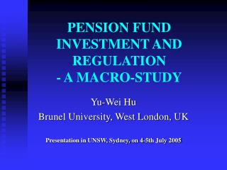 PENSION FUND INVESTMENT AND REGULATION - A MACRO-STUDY