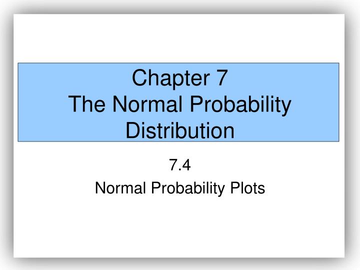 chapter 7 the normal probability distribution