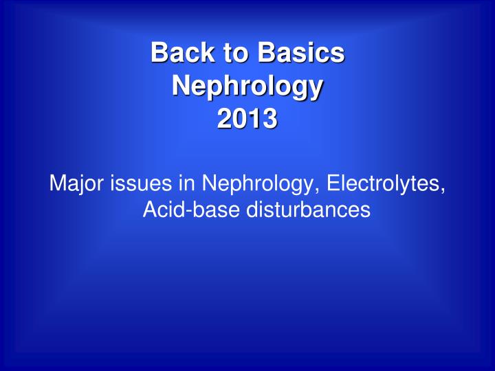 back to basics nephrology 2013
