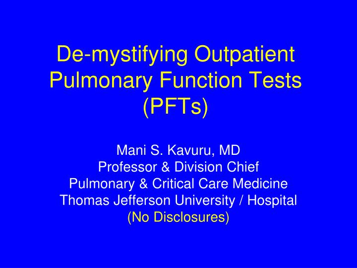 de mystifying outpatient pulmonary function tests pfts