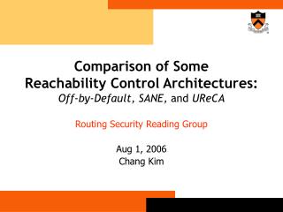 Comparison of Some Reachability Control Architectures: Off-by-Default, SANE, and UReCA