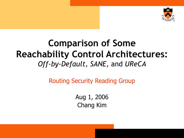 comparison of some reachability control architectures off by default sane and ureca