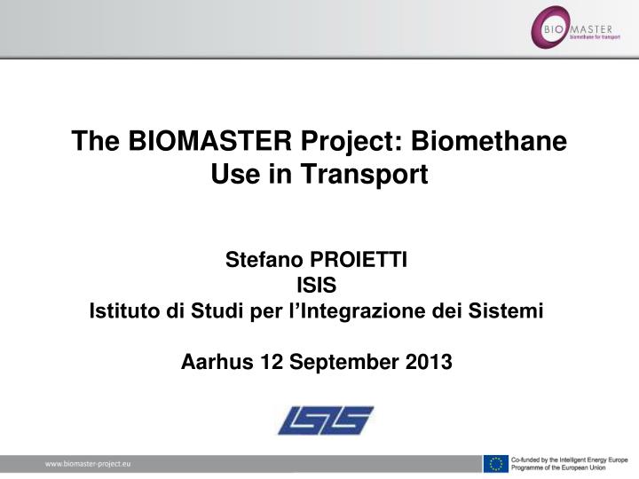 the biomaster project biomethane use in transport