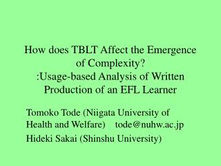 Tomoko Tode (Niigata University of Health and Welfare) tode@nuhw.ac.jp