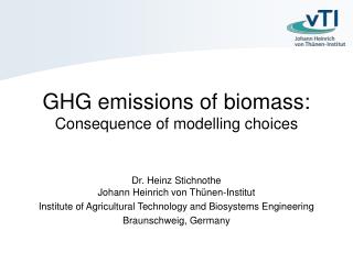 GHG emissions of biomass: Consequence of modelling choices