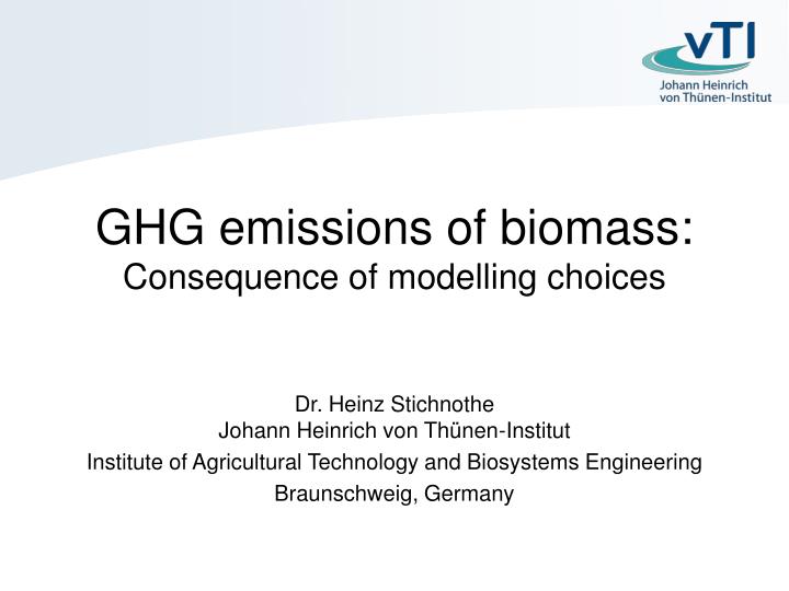 ghg emissions of biomass consequence of modelling choices