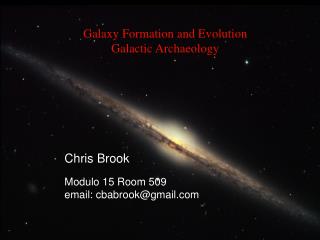 Galaxy Formation and Evolution Galactic Archaeology
