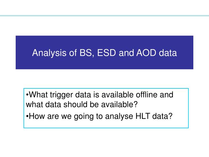 analysis of bs esd and aod data