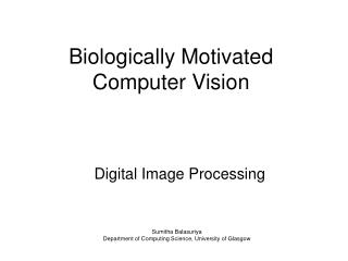 Biologically Motivated Computer Vision