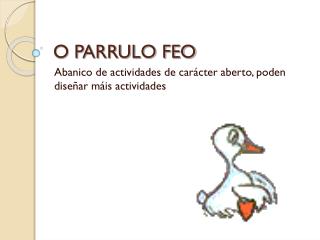 o parrulo feo