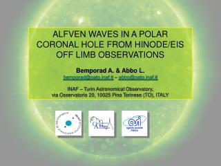 ALFVEN WAVES IN A POLAR CORONAL HOLE FROM HINODE/EIS OFF LIMB OBSERVATIONS Bemporad A. &amp; Abbo L.