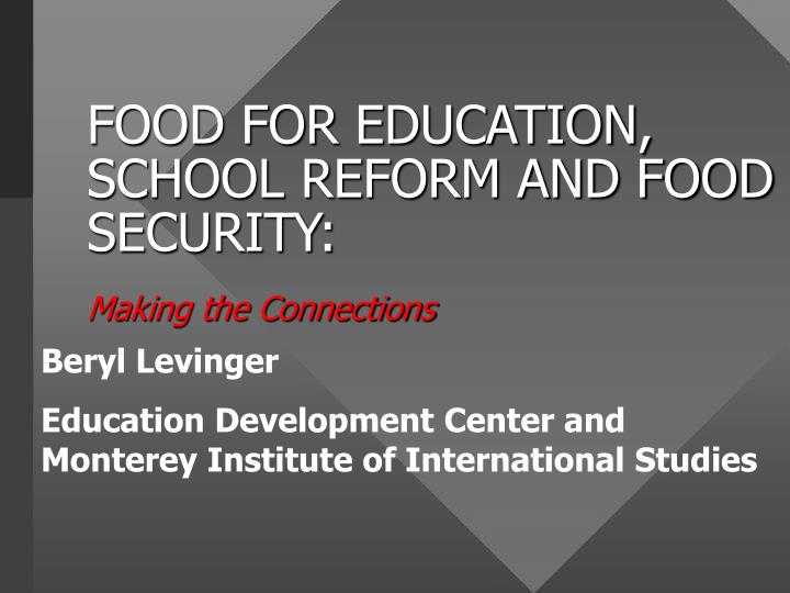 food for education school reform and food security