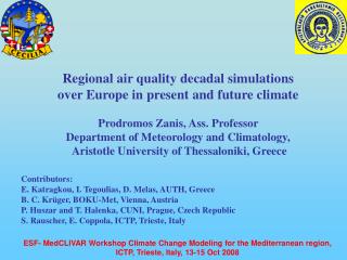 ESF- MedCLIVAR Workshop Climate Change Modeling for the Mediterranean region,