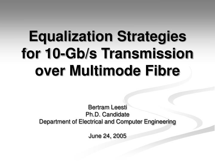 equalization strategies for 10 gb s transmission over multimode fibre