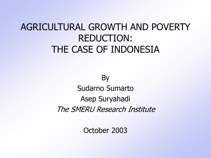 agricultural growth and poverty reduction the case of indonesia