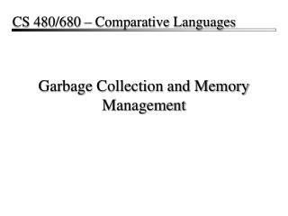 Garbage Collection and Memory Management