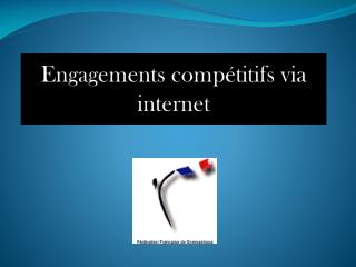 engagements comp titifs via internet