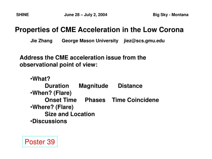 properties of cme acceleration in the low corona