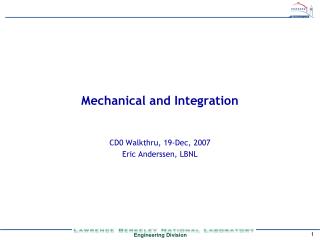 Mechanical and Integration