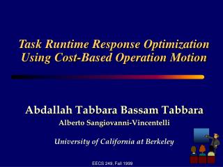 Task Runtime Response Optimization Using Cost-Based Operation Motion