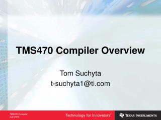 TMS470 Compiler Overview